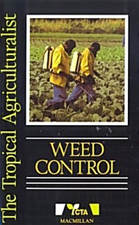 The Tropical Agriculturalist: Weed Control (Paperback)