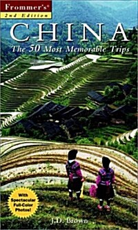 Frommers China : The 50 Most Memorable Trips (Paperback)