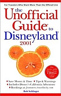 The Unofficial Guide(R) to Disneyland(R) 2001 (Paperback)