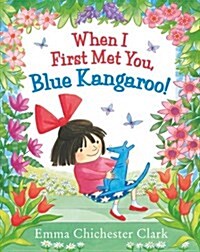 When I First Met You, Blue Kangaroo! (Hardcover)