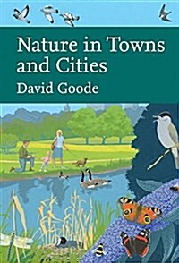 Collins New Naturalist Library (127) - Nature in Towns and Cities (Hardcover)