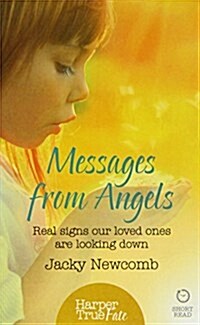 Messages from Angels : Real Signs Our Loved Ones are Looking Down (Paperback)