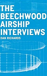 The Beechwood Airship Interviews (Paperback)