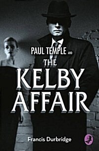 Paul Temple and the Kelby Affair (Paperback)