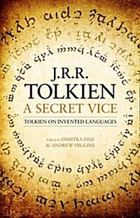 A Secret Vice : Tolkien on Invented Languages (Hardcover)