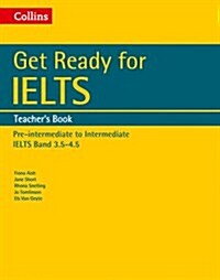 Get Ready for IELTS: Teachers Guide : IELTS 3.5+ (A2+) (Paperback)