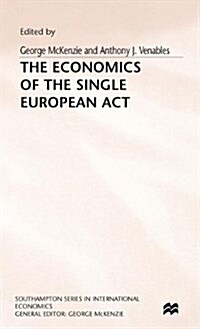 The Economics of the Single European Act (Hardcover)