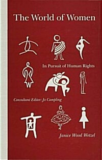 The World of Women : In Pursuit of Human Rights (Hardcover)