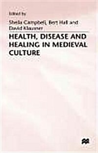 Health, Disease and Healing in Medieval Culture (Hardcover)