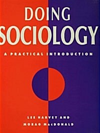 Doing Sociology : A Practical Introduction (Paperback)