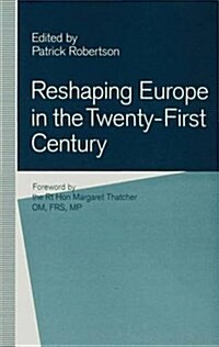 Reshaping Europe in the Twenty-First Century (Hardcover)