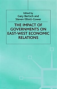 The Impact of Governments on East-West Economic Relations (Hardcover)