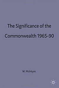 The Significance of the Commonwealth, 1965-90 (Hardcover)