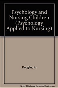 Psychology and Nursing Children (Hardcover)