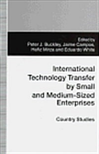 International Technology Transfer by Small and Medium-sized Enterprises : Country Studies (Hardcover)