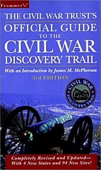 The Civil War Trustas Official Guide to the Civil War Discovery Trail, 2nd Edition (Paperback)