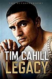 Legacy : The Autobiography of Tim Cahill (Hardcover)