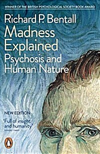 Madness Explained: Psychosis and Human Nature (Paperback)