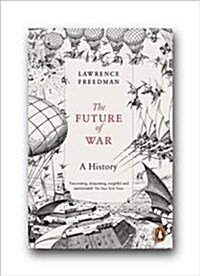 The Future of War : A History (Paperback)