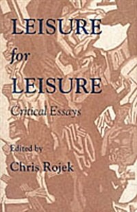 Leisure for Leisure : Critical Essays (Paperback)