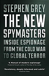 The New Spymasters : Inside Espionage from the Cold War to Global Terror (Paperback)