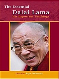 The Essential Dalai Lama : His Important Teachings (Paperback, New ed)