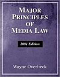 MAJOR PRINCIPLES OF MEDIA LAW 2001 EDITI (Paperback)