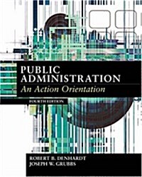Public Administration : An Action Orientation (Hardcover, 4 Rev ed)