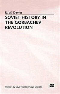 Soviet History in the Gorbachev Revolution (Hardcover)