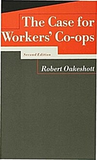 The Case for Workers Co-ops (Paperback, 2 Rev ed)