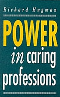 Power in Caring Professions (Paperback)