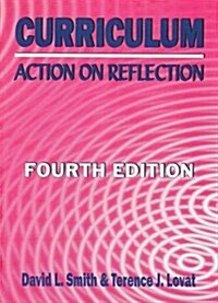 Curriculum: Action on Reflection (Paperback, 4 ed)