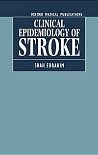 The Clinical Epidemiology of Stroke (Hardcover)
