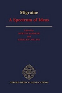 Migraine: A Spectrum of Ideas (Hardcover)