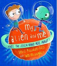 My Alien and Me (Paperback)