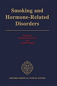 Smoking and Hormone-Related Disorders (Hardcover)