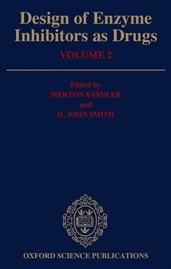 Design of Enzyme Inhibitors as Drugs, Volume 2 (Hardcover)