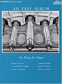 An Easy Album : Six Pieces for Organ (Sheet Music)