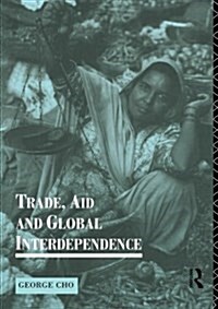 [중고] Trade, Aid and Global Interdependence (Paperback)