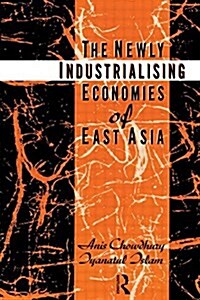 The Newly Industrializing Economies of East Asia (Paperback)