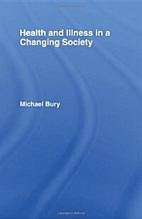 Health and Illness in a Changing Society (Hardcover)