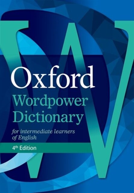 Oxford Wordpower Dictionary : The dictionary that gets results, now with Wordpower Writing Tutor (Multiple-component retail product, 4 Revised edition)