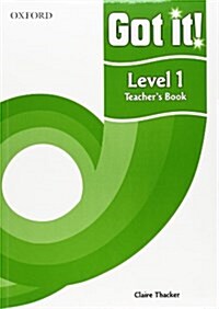 Got It! Level 1 Teachers Book : A Four-level American English Course for Teenage Learners (Paperback)