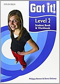 Got It! Level 2 Student Book and Workbook with CD-ROM : A Four-level American English Course for Teenage Learners (Package)