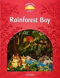 Classic Tales Second Edition: Level 2: Rainforest Boy (Paperback)