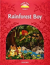 Classic Tales Second Edition: Level 2: Rainforest Boy (Paperback)