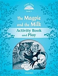 Classic Tales Second Edition: Level 1: The Magpie and the Milk Activity Book & Play (Paperback, 2 Revised edition)