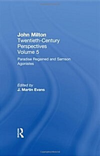 Paradise Regained and Samson Agonistes : John Milton: Twentieth Century Perspectives (Hardcover)