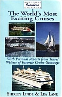 Insiders Guide to the Worlds Most Exciting Cruises (Paperback)