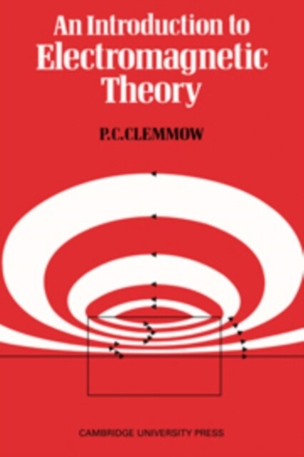 An Introduction to Electromagnetic Theory (Hardcover, 1st)